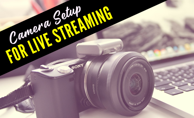 camera-setup-live-streaming camera for live streaming