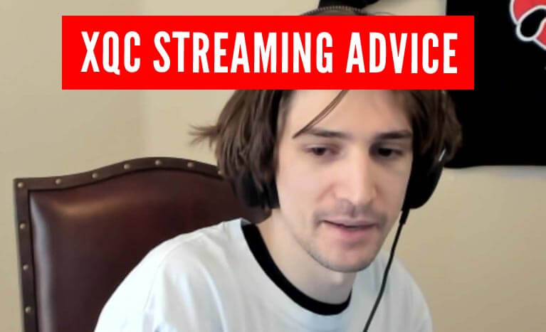 xqc streaming advice