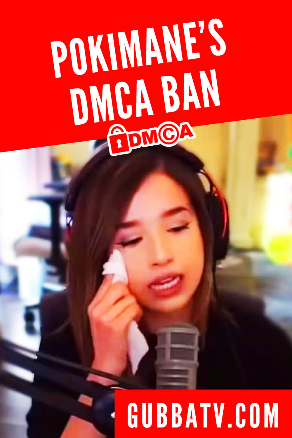 Pokimane’s DMCA Ban